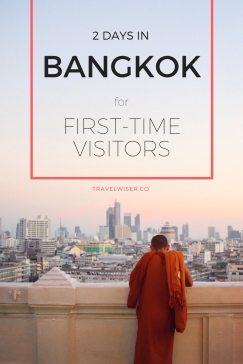 2 days in Bangkok for first-time visitors Travel Wiser